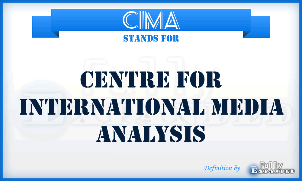 CIMA - Centre For International Media Analysis
