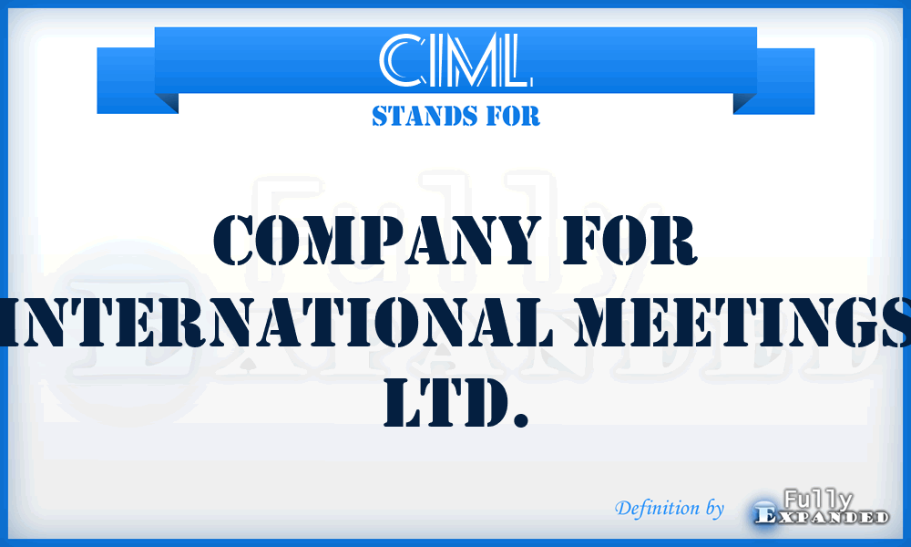 CIML - Company for International Meetings Ltd.
