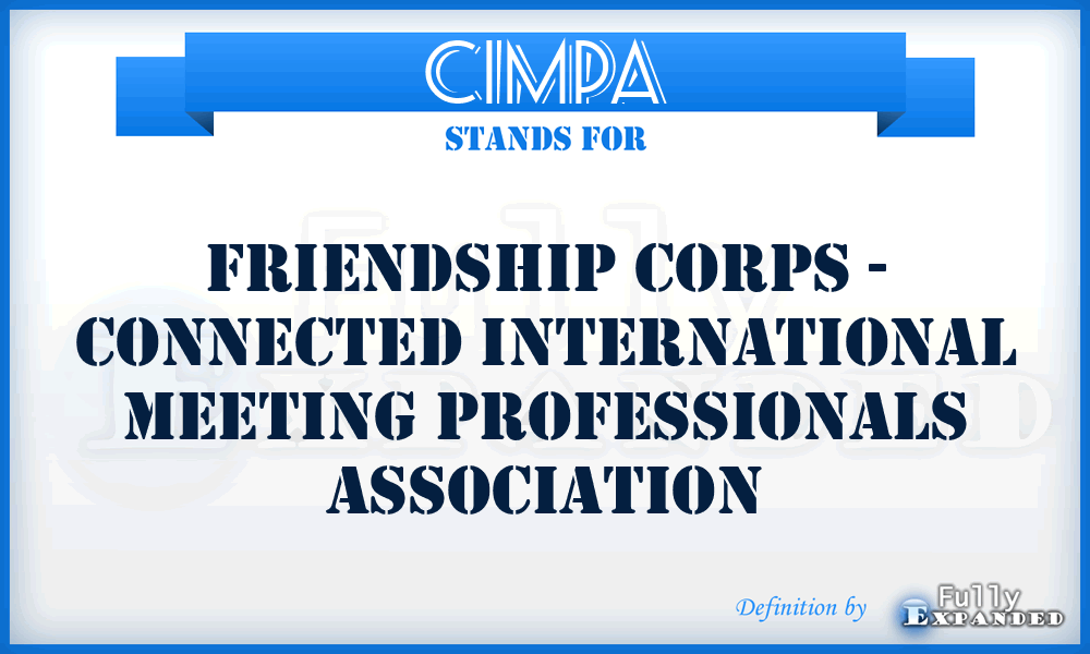 CIMPA - Friendship Corps - Connected International Meeting Professionals Association