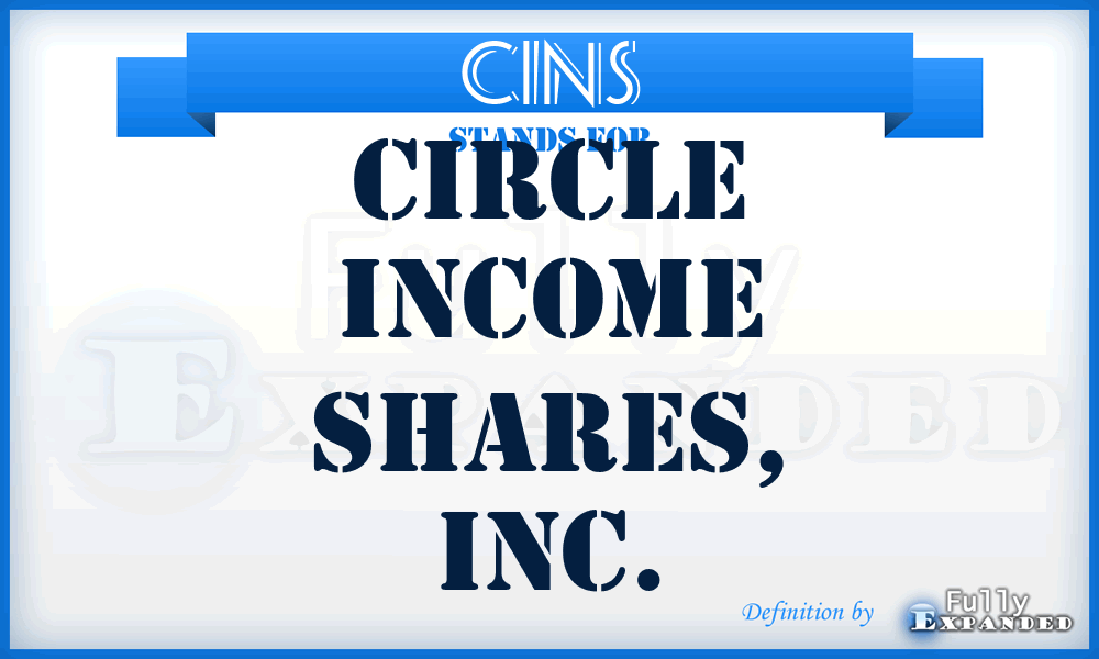 CINS - Circle Income Shares, Inc.
