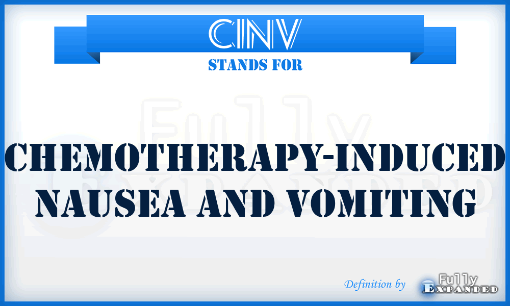 CINV - chemotherapy-induced nausea and vomiting
