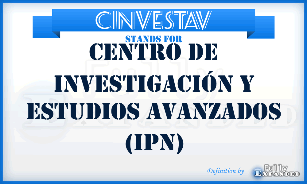CINVESTAV - Centro de Investigación y Estudios Avanzados (IPN)