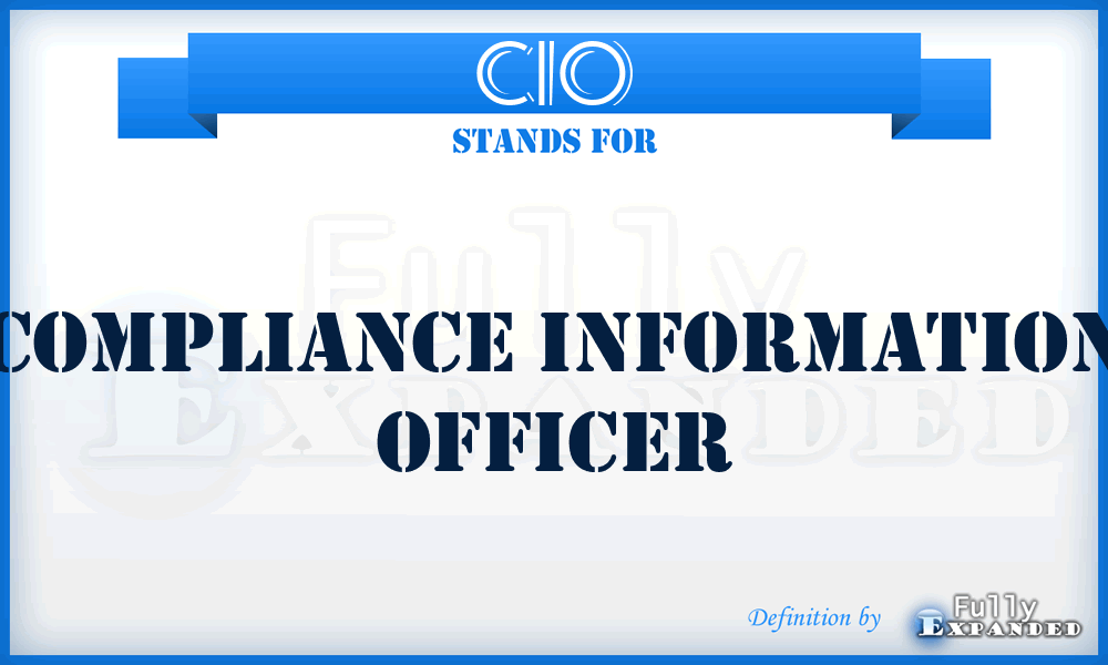 CIO - Compliance Information Officer