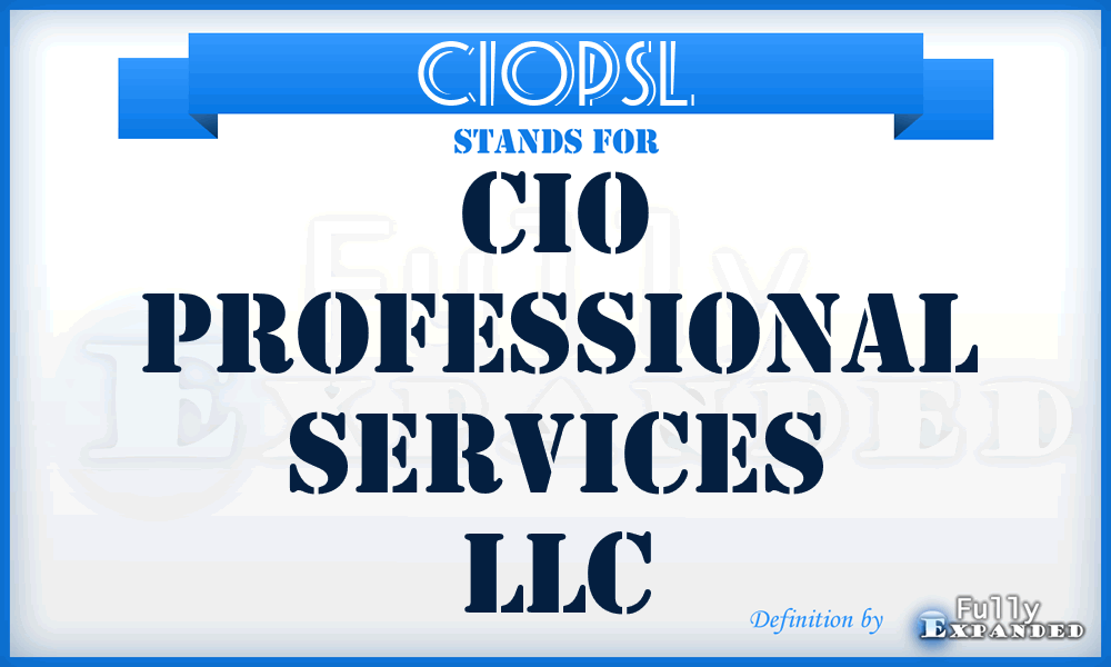 CIOPSL - CIO Professional Services LLC