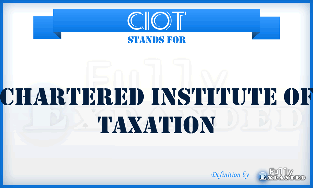 CIOT - Chartered Institute of Taxation