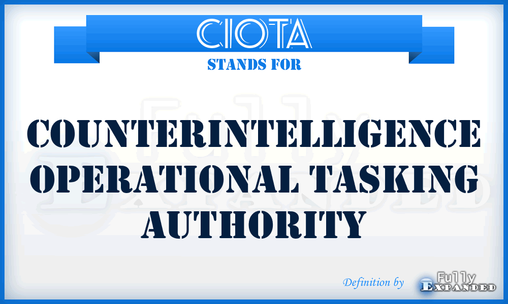 CIOTA - counterintelligence operational tasking authority