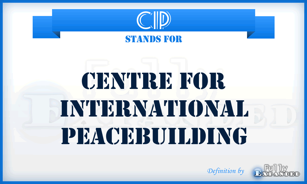 CIP - Centre for International Peacebuilding