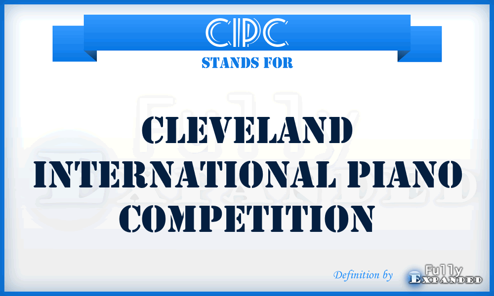 CIPC - Cleveland International Piano Competition