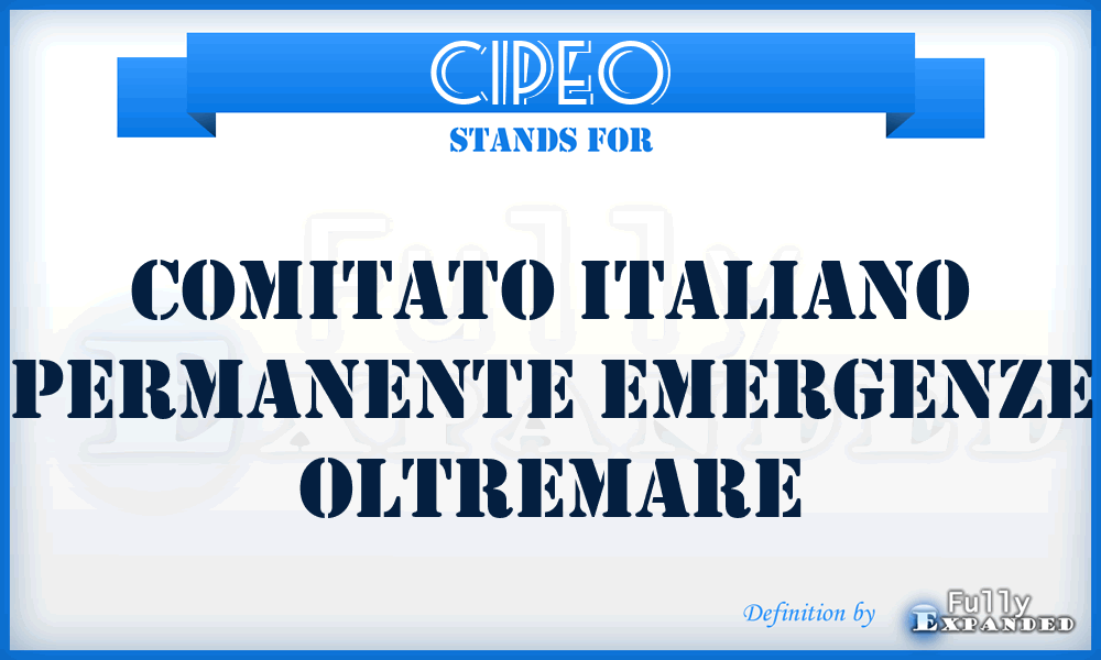 CIPEO - Comitato Italiano Permanente Emergenze Oltremare