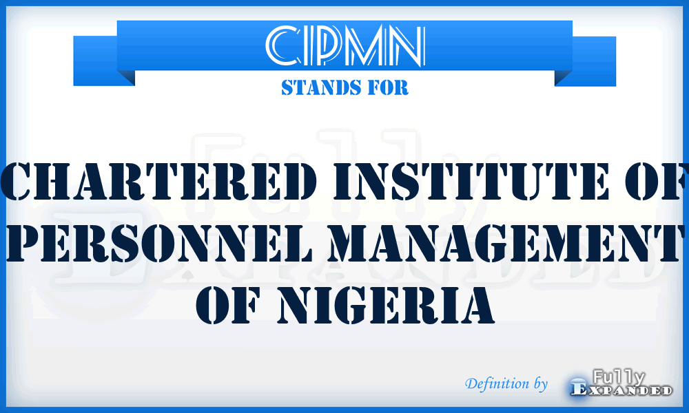 CIPMN - Chartered Institute of Personnel Management of Nigeria