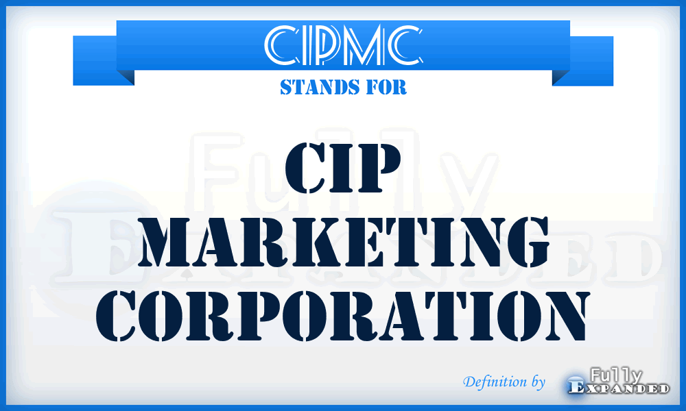 CIPMC - CIP Marketing Corporation