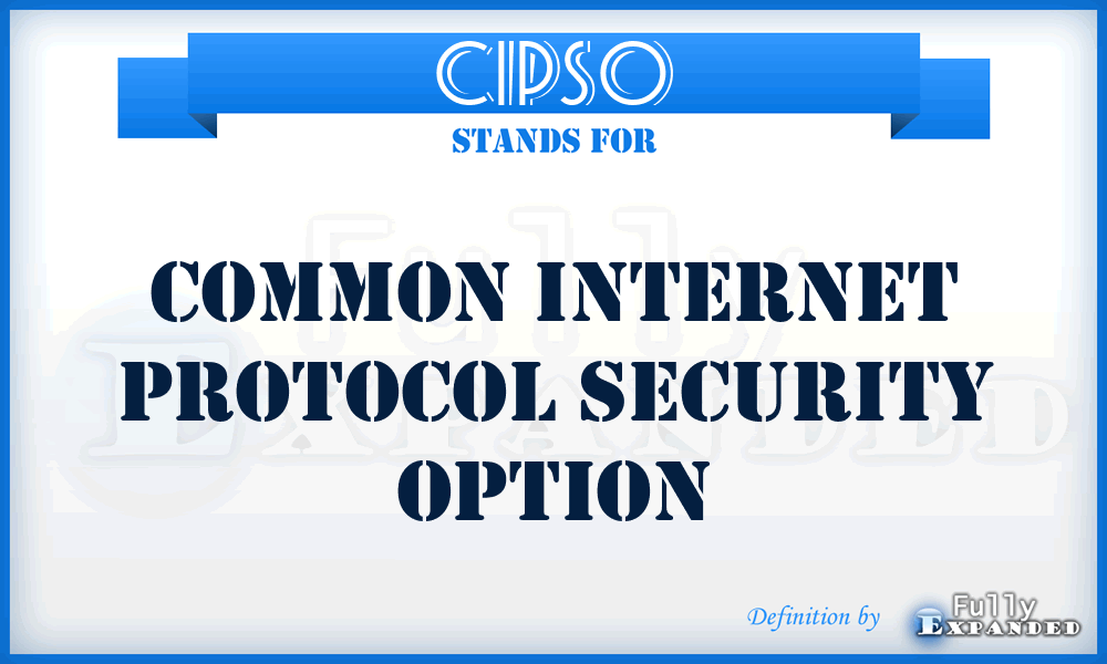CIPSO - common Internet protocol security option