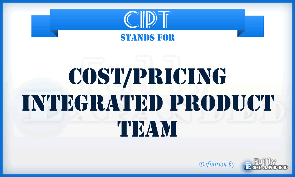 CIPT - cost/pricing integrated product team