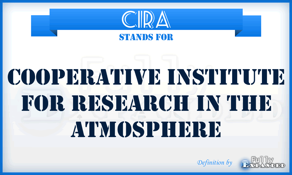 CIRA - Cooperative Institute for Research in the Atmosphere