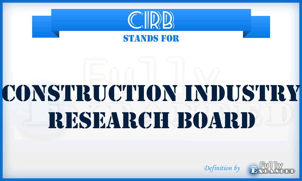 CIRB - Construction Industry Research Board
