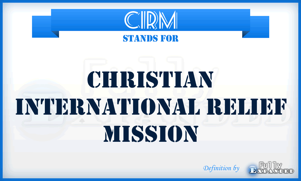 CIRM - Christian International Relief Mission
