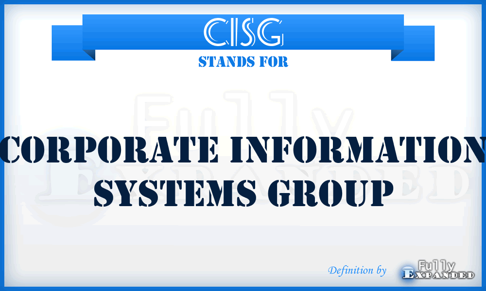 CISG - Corporate Information Systems Group