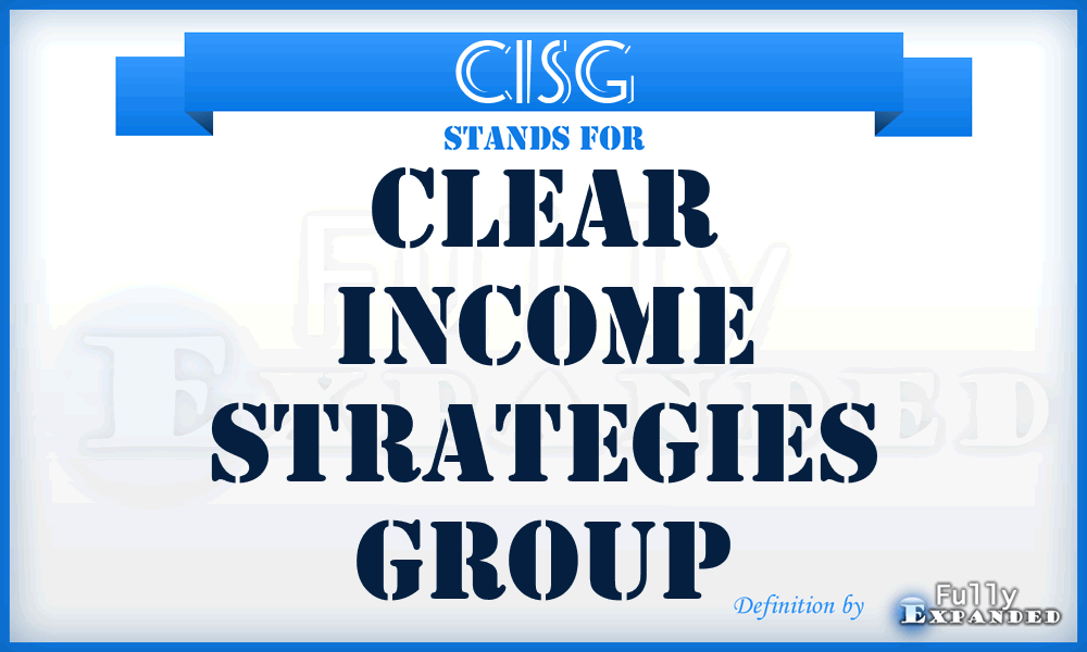 CISG - Clear Income Strategies Group