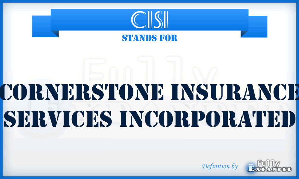CISI - Cornerstone Insurance Services Incorporated