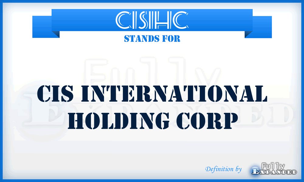 CISIHC - CIS International Holding Corp