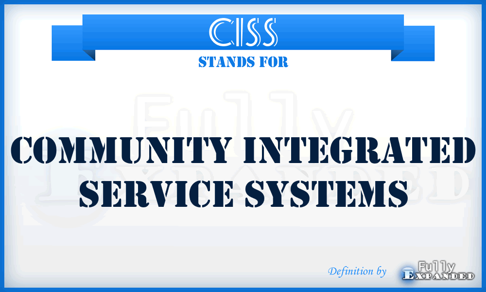 CISS - Community Integrated Service Systems