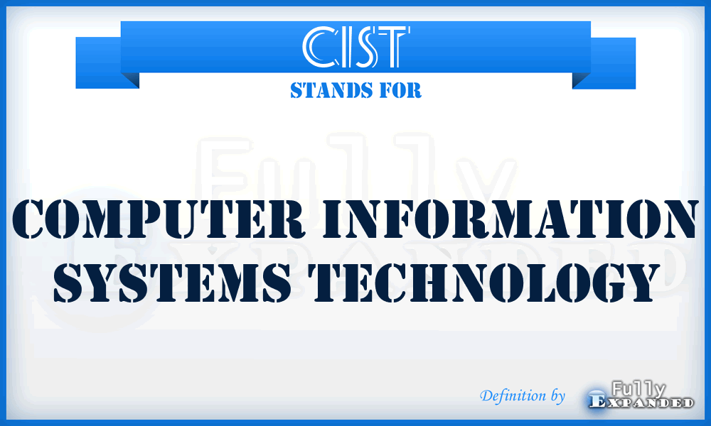 CIST - Computer Information Systems Technology