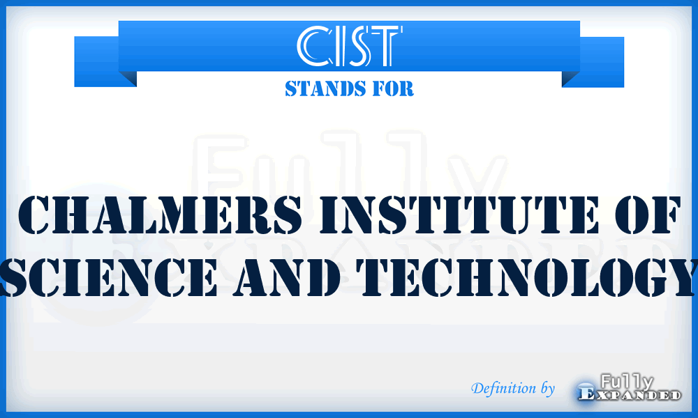 CIST - Chalmers Institute of Science and Technology