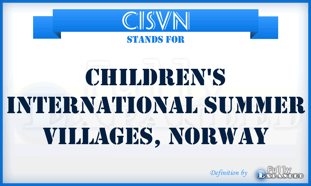 CISVN - Children's International Summer Villages, Norway