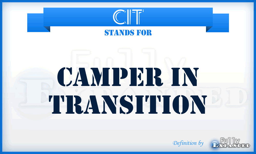 CIT - Camper In Transition