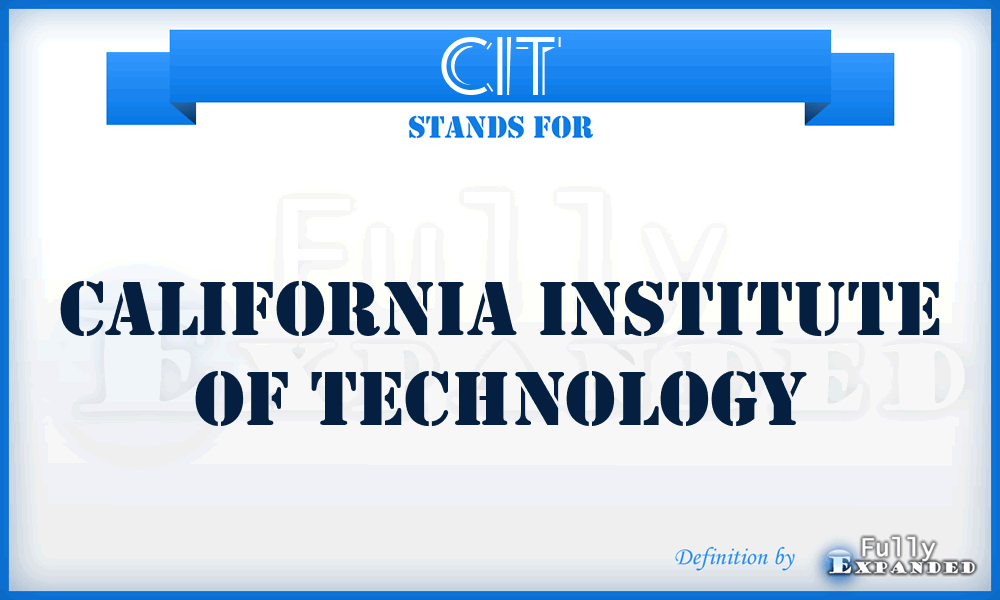 CIT - California Institute of Technology