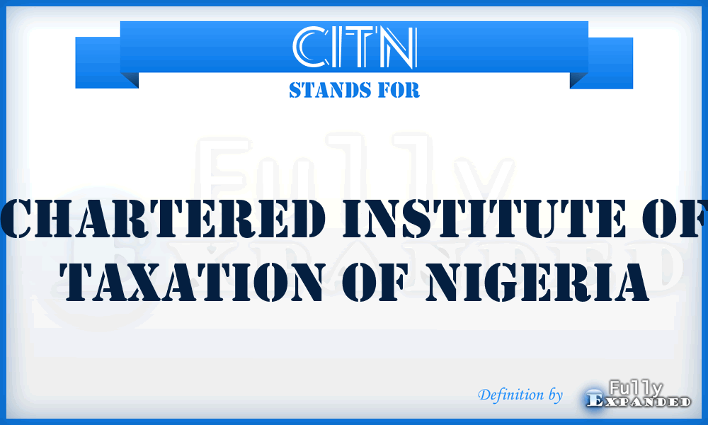 CITN - Chartered Institute of Taxation of Nigeria