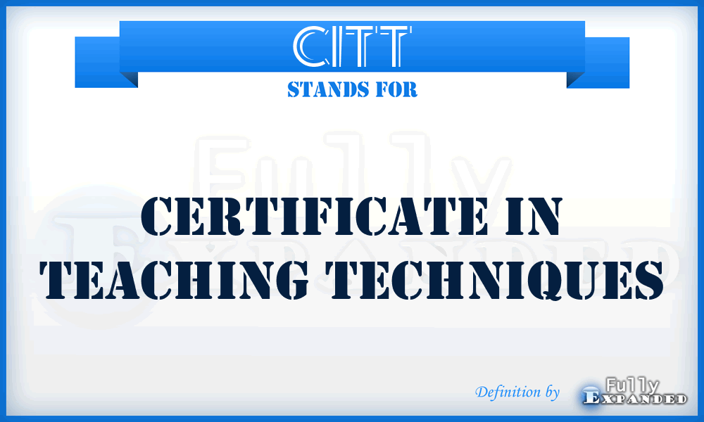 CITT - Certificate in Teaching Techniques