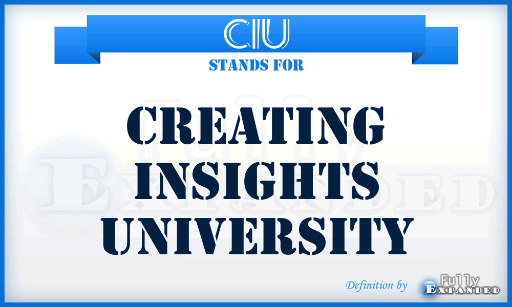 CIU - Creating Insights University