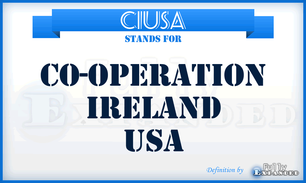 CIUSA - Co-operation Ireland USA