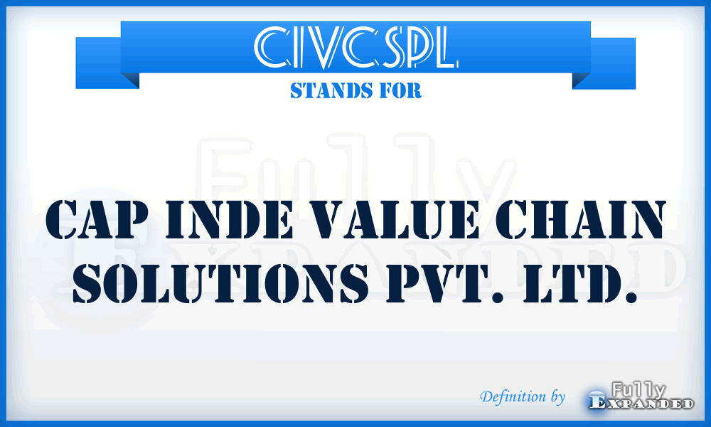 CIVCSPL - Cap Inde Value Chain Solutions Pvt. Ltd.