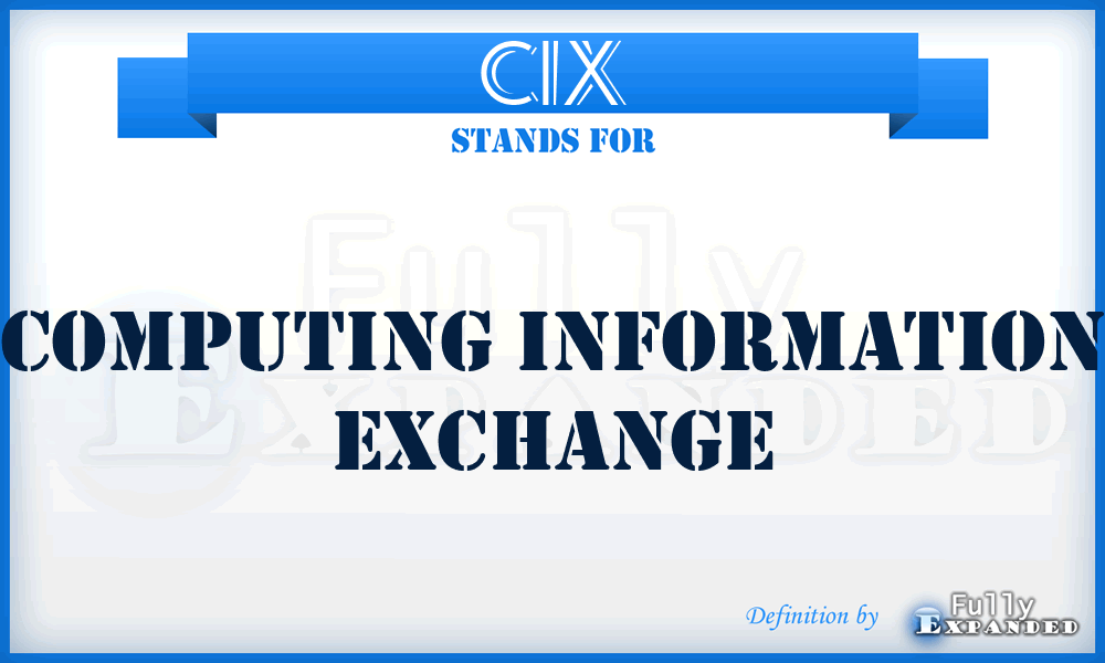 CIX - computing information exchange