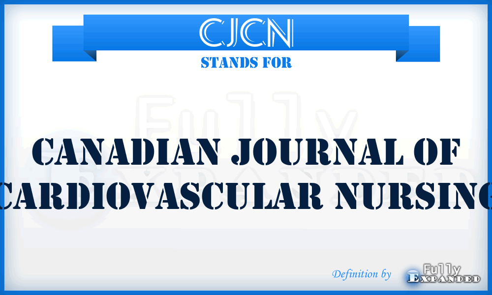 CJCN - Canadian Journal of Cardiovascular Nursing