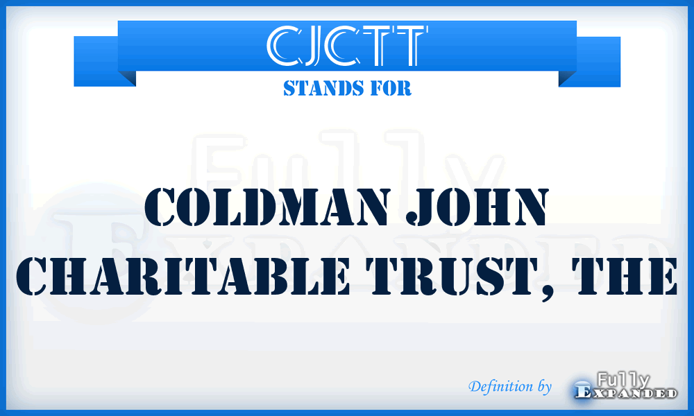 CJCTT - Coldman John Charitable Trust, The