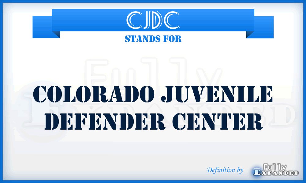 CJDC - Colorado Juvenile Defender Center