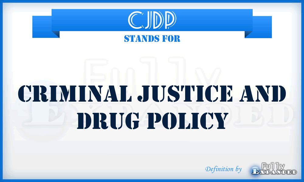 CJDP - Criminal Justice and Drug Policy