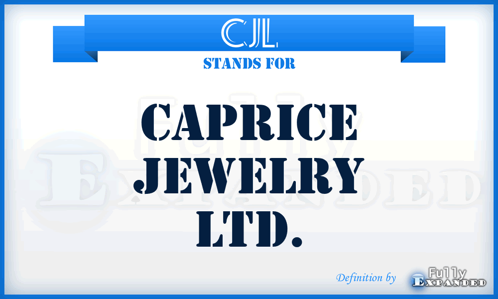 CJL - Caprice Jewelry Ltd.