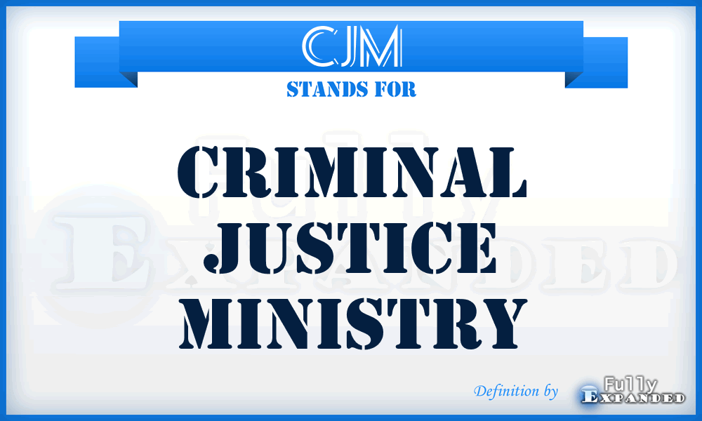 CJM - Criminal Justice Ministry