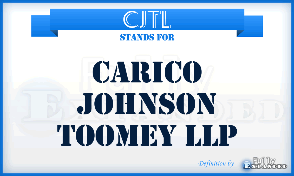 CJTL - Carico Johnson Toomey LLP