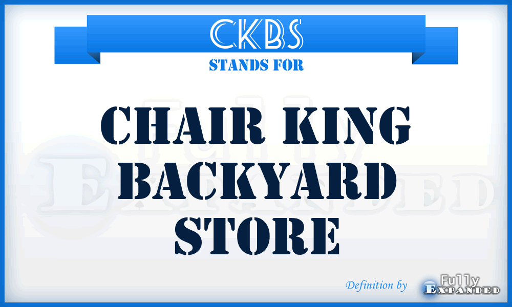 CKBS - Chair King Backyard Store