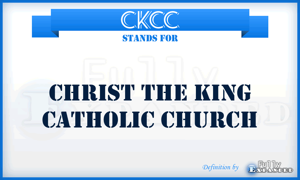 CKCC - Christ the King Catholic Church