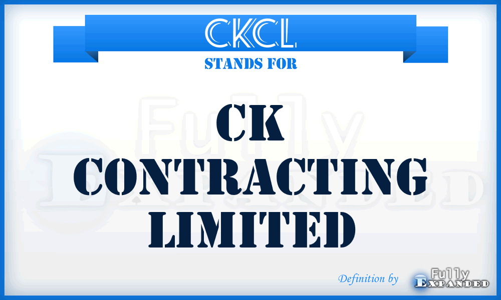 CKCL - CK Contracting Limited