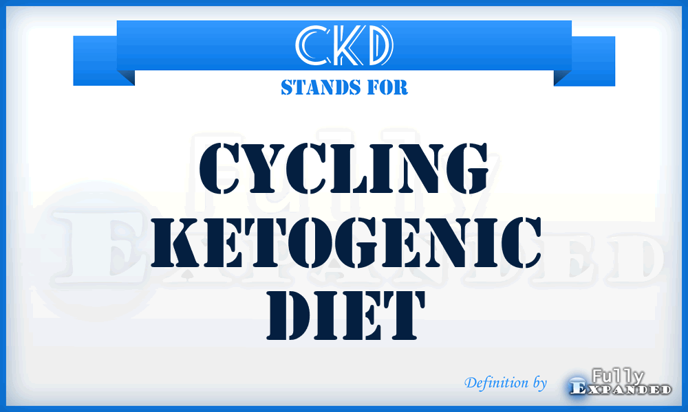 CKD - Cycling Ketogenic Diet