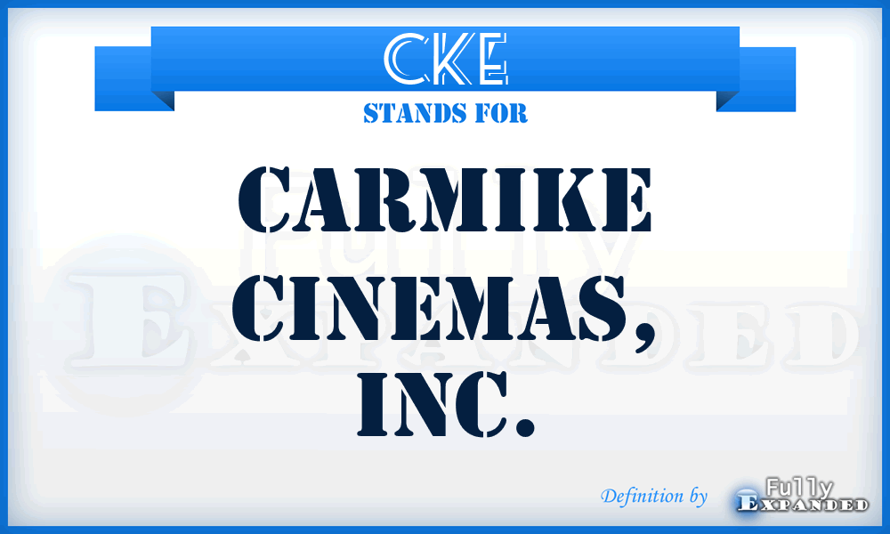 CKE - Carmike Cinemas, Inc.