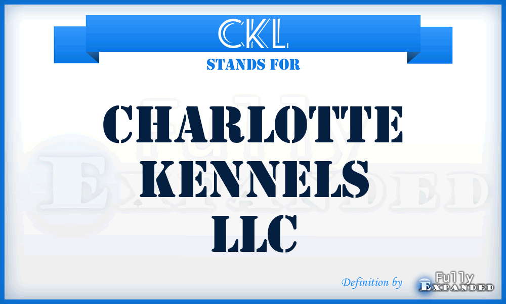 CKL - Charlotte Kennels LLC