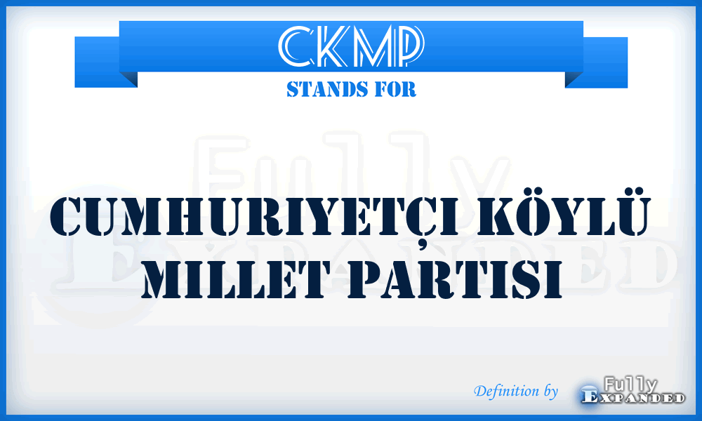 CKMP - Cumhuriyetçi Köylü Millet Partisi